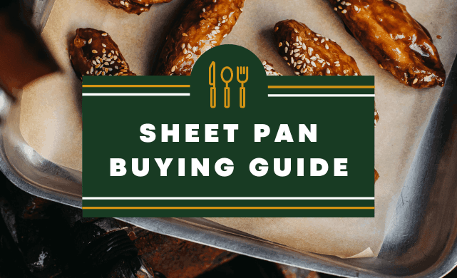 Sheet Pan Buying Guide